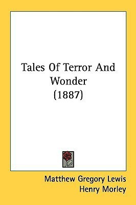 Tales Of Terror And Wonder (1887)(English, Paperback, Lewis Matthew Gregory)