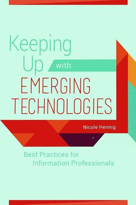 Keeping Up with Emerging Technologies(English, Paperback, Hennig Nicole)
