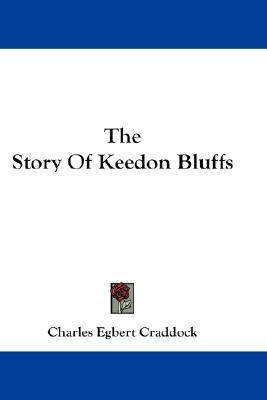 The Story Of Keedon Bluffs(English, Paperback, Craddock Charles Egbert)