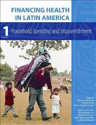 Financing Health in Latin America: Household Spending and Impoverishment Volume 1(English, Paperback, unknown)