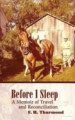 Before I Sleep(English, Hardcover, Thurmond Frank H)