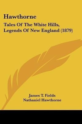 Hawthorne(English, Paperback, Fields James T)