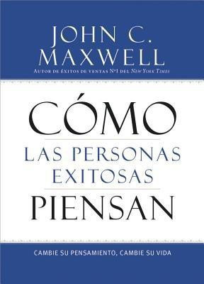 Como Las Personas Exitosas Piensan(Spanish, Paperback, Maxwell John C)