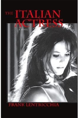 The Italian Actress(English, Paperback, Lentricchia Frank)
