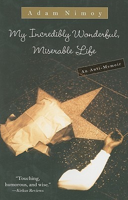 My Incredibly Wonderful, Miserable Life(English, Paperback, Nimoy Adam)