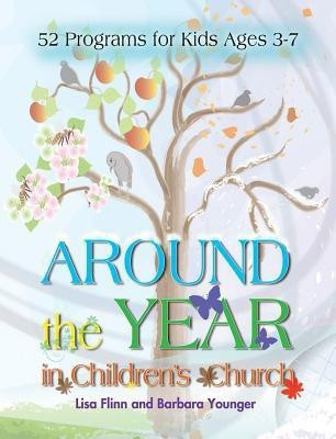 Around The Year In Children's Church(English, Paperback, Flinn Lisa)