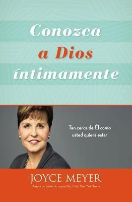 Conozca a Dios Intimamente(Spanish, Paperback, Meyer Joyce)