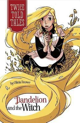 Dandelion and the Witch(English, Hardcover, Snowe Olivia)
