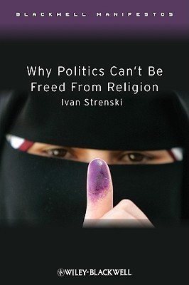 Why Politics Can't Be Freed From Religion(English, Paperback, Strenski Ivan)