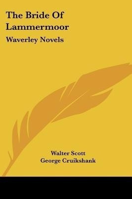 The Bride of Lammermoor(English, Paperback, Scott Walter Sir)