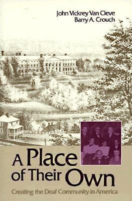 vePlace of Their Own - Creating the Deaf Community in America(English, Paperback, Vickrey Van Cle John)