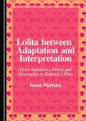 Lolita between Adaptation and Interpretation(English, Hardcover, Pilinska Anna)