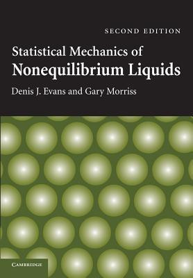 Statistical Mechanics of Nonequilibrium Liquids(English, Paperback, Evans Denis J.)