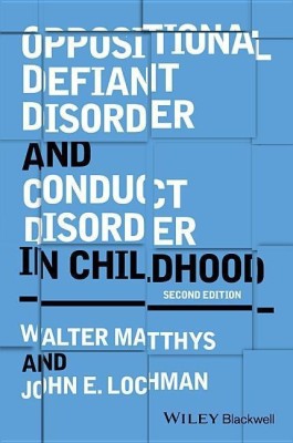 Oppositional Defiant Disorder and Conduct Disorder in Childhood(English, Paperback, Matthys Walter)