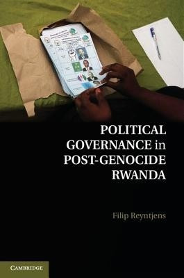 Political Governance in Post-Genocide Rwanda(English, Hardcover, Reyntjens Filip)