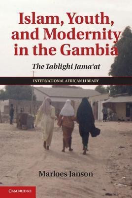 Islam, Youth, and Modernity in the Gambia(English, Hardcover, Janson Marloes)