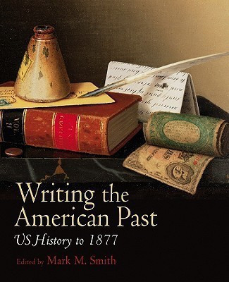 Writing the American Past  - US History to 1877(English, Paperback, unknown)