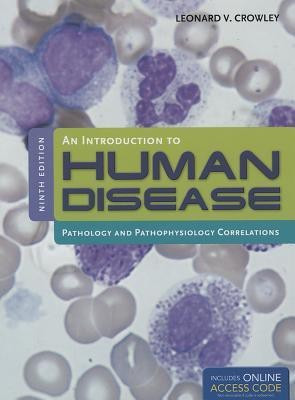 An Introduction to Human Disease: Pathology and Pathophysiology Correlations(English, Hardcover, Crowley Leonard)