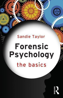 Forensic Psychology: The Basics(English, Paperback, Taylor Sandie)