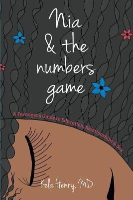 Nia & The Numbers Game(English, Paperback, Henry Kela MD)