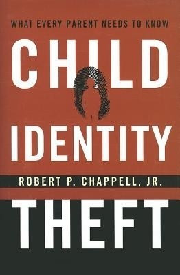 Child Identity Theft(English, Hardcover, Chappell Jr. Robert P.)