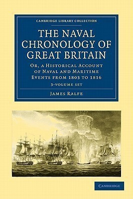 The Naval Chronology of Great Britain 3 Volume Set(English, Mixed media product, Ralfe James)