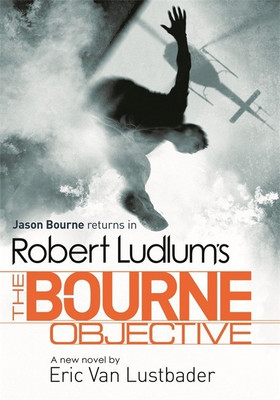 Robert Ludlum's The Bourne Objective(English, Hardcover, Van Lustbader Eric)