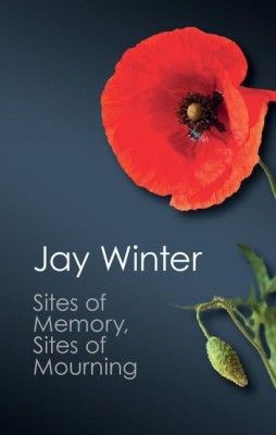 Sites of Memory, Sites of Mourning(English, Paperback, Winter Jay)