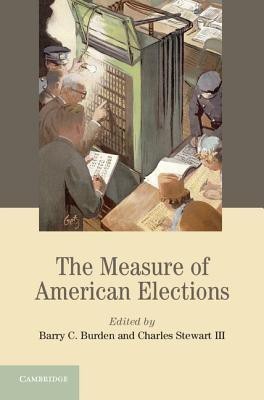 The Measure of American Elections(English, Hardcover, unknown)