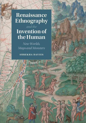 Renaissance Ethnography and the Invention of the Human(English, Hardcover, Davies Surekha)