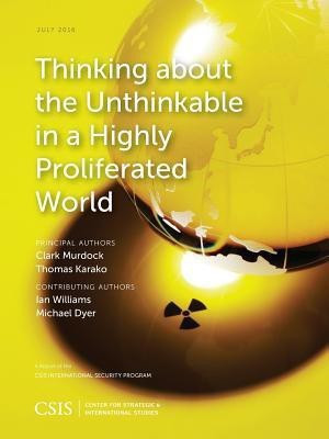 Thinking about the Unthinkable in a Highly Proliferated World(English, Paperback, Murdock Clark)
