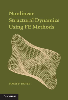 Nonlinear Structural Dynamics Using FE Methods(English, Hardcover, Doyle James F.)
