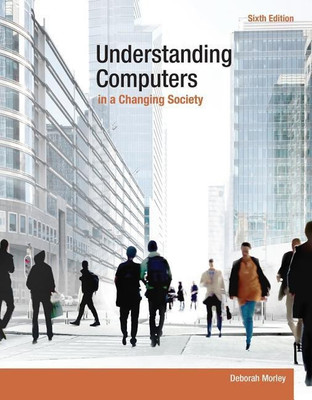 Understanding Computers in a Changing Society(English, Paperback, Morley Deborah)