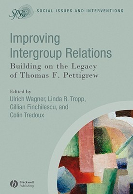 Improving Intergroup Relations  - Building on the Legacy of Thomas F. Pettigrew(English, Paperback, unknown)