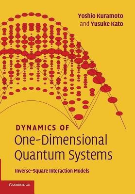 Dynamics of One-Dimensional Quantum Systems(English, Paperback, Kuramoto Yoshio)