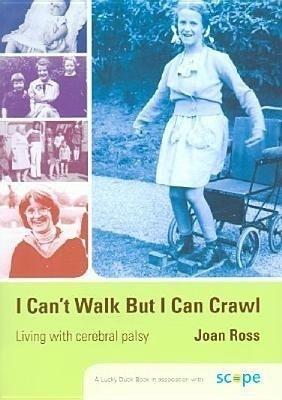 I Can't Walk but I Can Crawl(English, Paperback, Ross Joan)