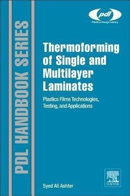 Thermoforming of Single and Multilayer Laminates(English, Hardcover, Ashter Syed Ali)