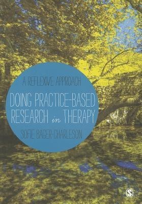 Doing Practice-based Research in Therapy(English, Paperback, Bager-Charleson Sofie)