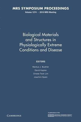 Biological Materials and Structures in Physiologically Extreme Conditions and Disease: Volume 1274(English, Paperback, unknown)