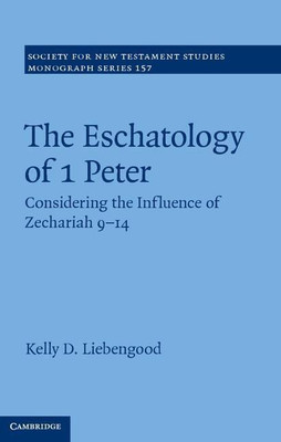 The Eschatology of 1 Peter(English, Hardcover, Liebengood Kelly D.)