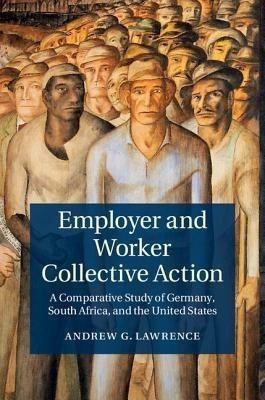 Employer and Worker Collective Action(English, Hardcover, Lawrence Andrew G.)
