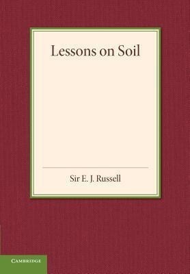 Lessons on Soil(English, Paperback, Russell E. J.)