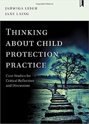 Thinking about Child Protection Practice(English, Paperback, Leigh Jadwiga)