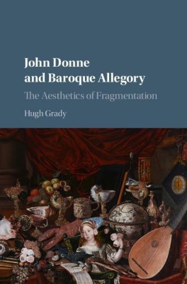 John Donne and Baroque Allegory(English, Hardcover, Grady Hugh)