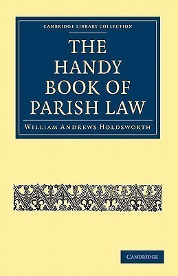 The Handy Book of Parish Law(English, Paperback, Holdsworth William Andrews)