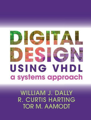 Digital Design Using VHDL(English, Hardcover, Dally William J.)