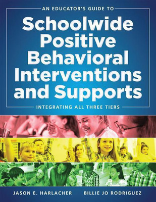 An Educator's Guide to Schoolwide Positive Behavioral Inteventions and Supports(English, Paperback, Harlacher Jason E)
