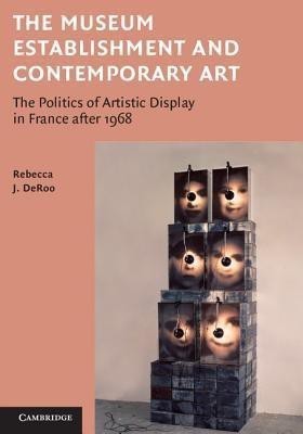 The Museum Establishment and Contemporary Art(English, Paperback, DeRoo Rebecca)