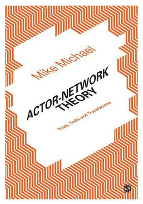 Actor-Network Theory(English, Hardcover, Michael Mike)