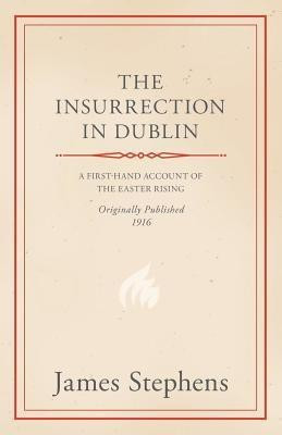 The Insurrection In Dublin(English, Paperback, Stephens James)